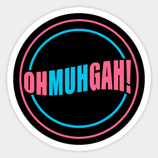 OhMuhGah! Sticker